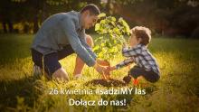 #sadziMy las z prezydentem Andrzejem Dudą